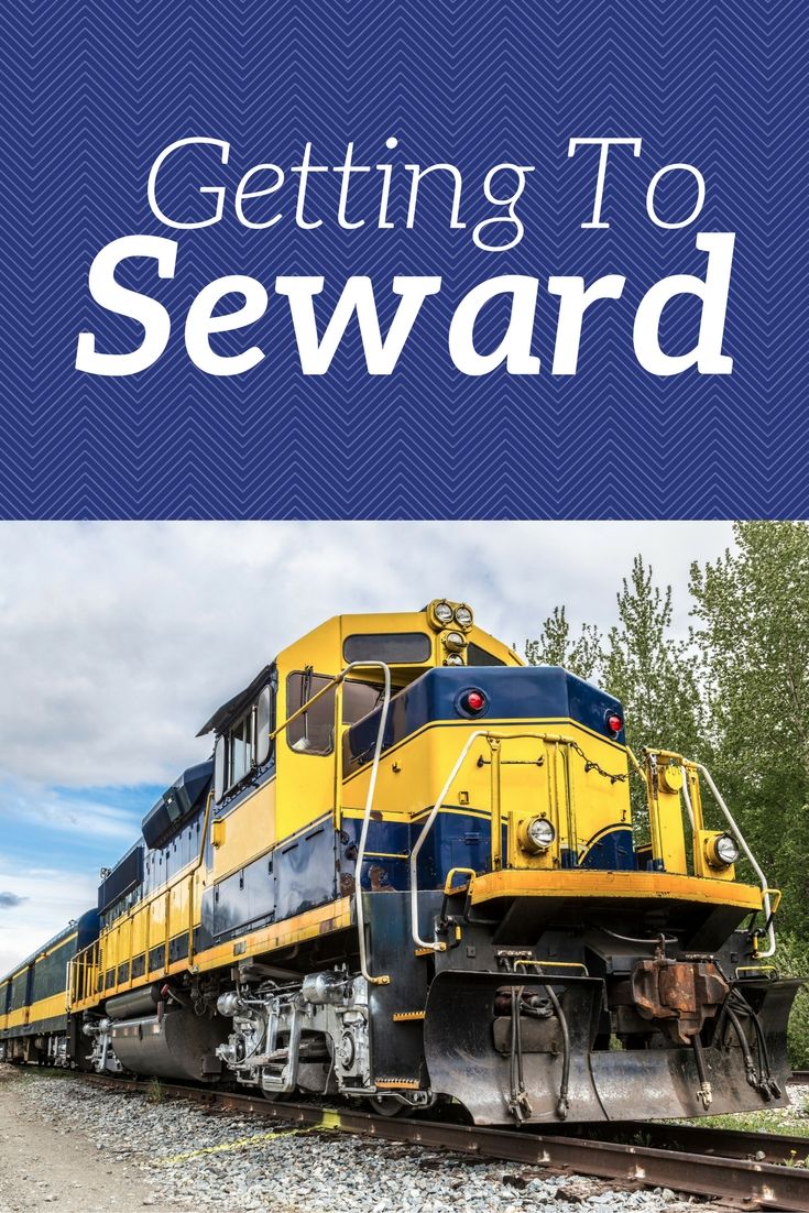 Getting to and from Seward, Alaska